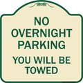 Signmission No Overnight Parking You Will Towed Heavy-Gauge Aluminum Sign, 18" x 18", TG-1818-23825 A-DES-TG-1818-23825